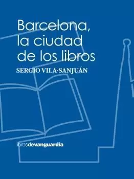 BARCELONA, LA CIUDAD DE LOS LIBROS BARCELONA, LA CIUDAD DE LOS LIBROS