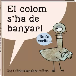 EL COLOM S'HA DE BANYAR EL COLOM S'HA DE BANYAR