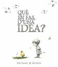 QUÈ EN FAS, D'UNA IDEA? QUÈ EN FAS, D'UNA IDEA?