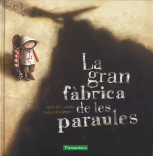 LA GRAN FÀBRICA DE LES PARAULES LA GRAN FÀBRICA DE LES PARAULES