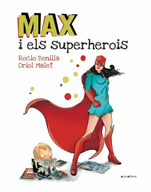 MAX I ELS SUPERHEROIS MAX I ELS SUPERHEROIS
