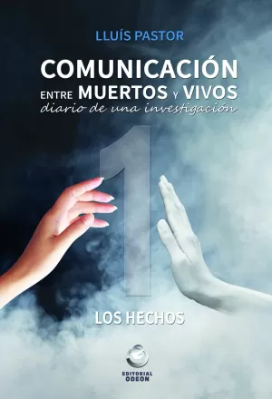 COMUNICACIÓN ENTRE MUERTO Y VIVOS 1 COMUNICACIÓN ENTRE MUERTO Y VIVOS 1