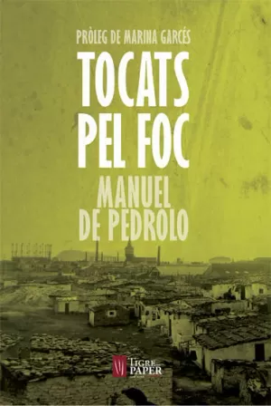 TOCATS PEL FOC TOCATS PEL FOC