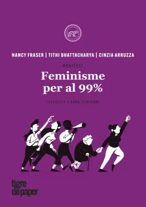 FEMINISME PER AL 99% FEMINISME PER AL 99%