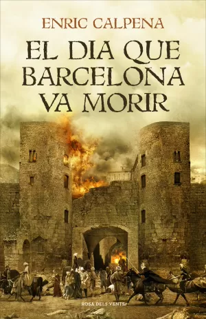 EL DIA QUE BARCELONA VA MORIR EL DIA QUE BARCELONA VA MORIR
