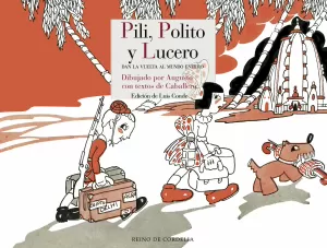 PILI, POLITO Y LUCERO DAN LA VUELTAS AL MUNDO ENTERO PILI, POLITO Y LUCERO DAN LA VUELTAS AL MUNDO ENTERO