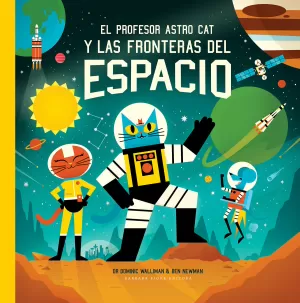 EL PROFESOR ASTRO CAT Y LAS FRONTERAS DEL ESPACIO (NE) EL PROFESOR ASTRO CAT Y LAS FRONTERAS DEL ESPACIO (NE)