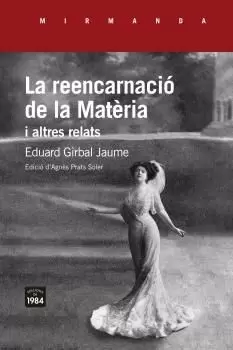 LA REENCARNACIÓ DE LA MATÈRIA I ALTRES RELATS LA REENCARNACIÓ DE LA MATÈRIA I ALTRES RELATS