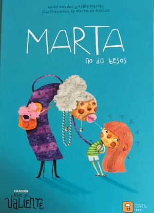 MARTA NO DA BESOS MARTA NO DA BESOS