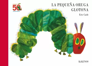 LA PEQUEÑA ORUGA GLOTONA 50 ANIVERSARIO