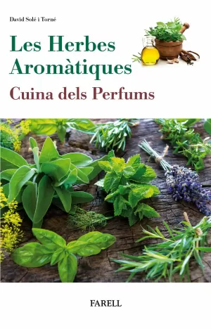 LES HERBES AROMATIQUES. CUINA DELS PERFUMS