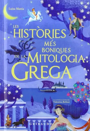 LES HISTÒRIES MÉS BELLES DE LA MITOLOGIA GREGA