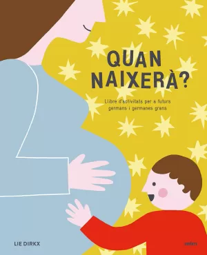 QUAN NAIXERÀ? QUAN NAIXERÀ?