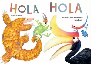 HOLA HOLA: ANIMALS PER DESCOBRIR I PROTEGIR HOLA HOLA: ANIMALS PER DESCOBRIR I PROTEGIR
