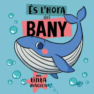 ÉS L'HORA DEL BANY