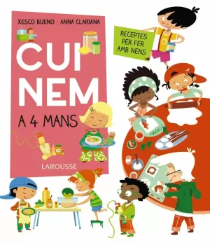 CUINEM A 4 MANS. RECEPTES PER FER AMB NENS CUINEM A 4 MANS. RECEPTES PER FER AMB NENS