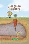 ¿POR QUÉ NO FLORECES? ¿POR QUÉ NO FLORECES?