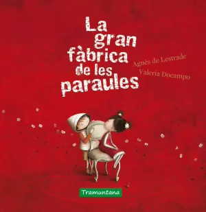 LA GRAN FÀBRICA DE LES PARAULES LA GRAN FÀBRICA DE LES PARAULES