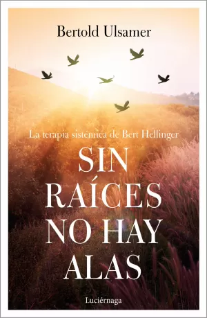 SIN RAÍCES NO HAY ALAS SIN RAÍCES NO HAY ALAS