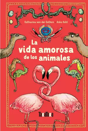 LA VIDA AMOROSA DE LOS ANIMALES LA VIDA AMOROSA DE LOS ANIMALES