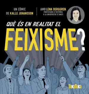 QUÈ ÉS EN REALITAT EL FEIXISME? QUÈ ÉS EN REALITAT EL FEIXISME?