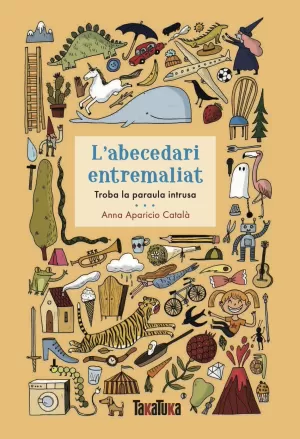 L'ABECEDARI ENTREMALIAT L'ABECEDARI ENTREMALIAT