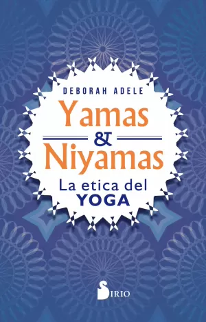 YAMAS Y NIYAMAS YAMAS Y NIYAMAS