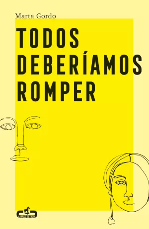 TODOS DEBERÍAMOS ROMPER TODOS DEBERÍAMOS ROMPER