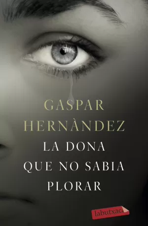 LA DONA QUE NO SABIA PLORAR