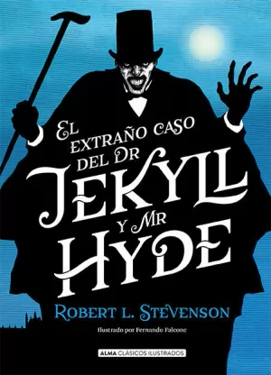 EL EXTRAÑO CASO DE DR. JEKYLL Y MR. HYDE EL EXTRAÑO CASO DE DR. JEKYLL Y MR. HYDE