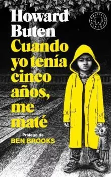 CUANDO YO TENÍA CINCO AÑOS, ME MATÉ CUANDO YO TENÍA CINCO AÑOS, ME MATÉ