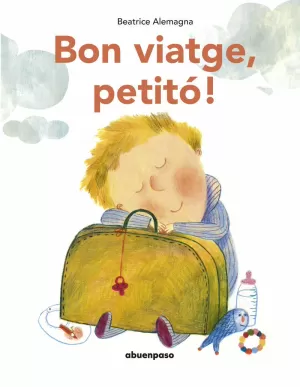 BON VIATGE, PETITÓ!