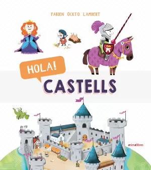 HOLA! CASTELLS HOLA! CASTELLS