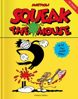 SQUEAK THE MOUSE SQUEAK THE MOUSE