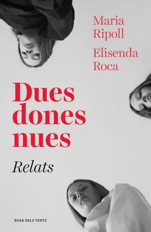 DUES DONES NUES. RELATS DUES DONES NUES. RELATS
