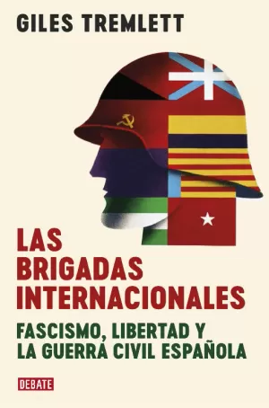 LAS BRIGADAS INTERNACIONALES LAS BRIGADAS INTERNACIONALES