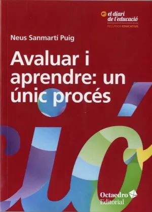 AVALUAR I APRENDRE: UN ?NIC PROC?S AVALUAR I APRENDRE: UN ?NIC PROC?S