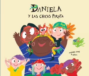 DANIELA Y LAS CHICAS PIRATA DANIELA Y LAS CHICAS PIRATA