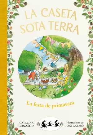 LA CASETA SOTA TERRA 2 - LA FESTA DE PRIMAVERA LA CASETA SOTA TERRA 2 - LA FESTA DE PRIMAVERA
