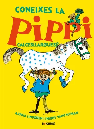 CONEIXES LA PIPPI CALCESLLARGUES? CONEIXES LA PIPPI CALCESLLARGUES?