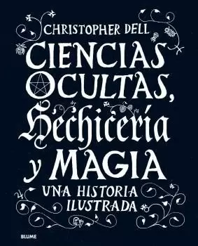 CIENCIAS OCULTAS, HECHICERÍA Y MAGIA CIENCIAS OCULTAS, HECHICERÍA Y MAGIA