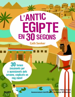 L'ANTIC EGIPTE EN 30 SEGONS L'ANTIC EGIPTE EN 30 SEGONS