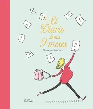 EL DIARIO DE MIS 9 MESES EL DIARIO DE MIS 9 MESES