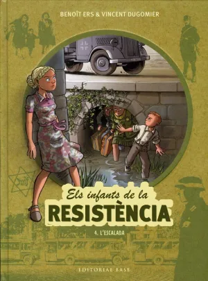 ELS INFANTS DE LA RESISTÈNCIA 4. L'ESCAL