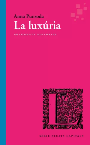 LA LUXÚRIA LA LUXÚRIA