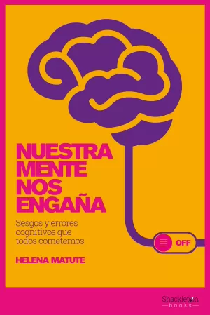 NUESTRA MENTE NOS ENGAÑA NUESTRA MENTE NOS ENGAÑA