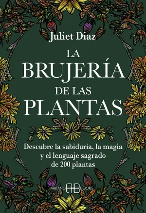 LA BRUJERÍA DE LAS PLANTAS LA BRUJERÍA DE LAS PLANTAS