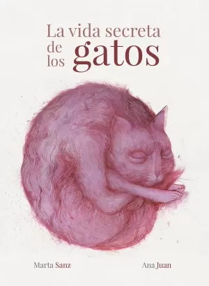 LA VIDA SECRETA DE LOS GATOS LA VIDA SECRETA DE LOS GATOS