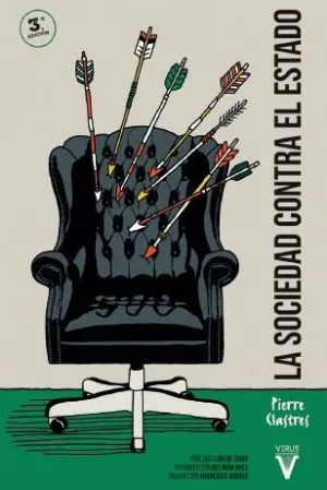 LA SOCIEDAD CONTRA EL ESTADO 3ª EDICIÓN LA SOCIEDAD CONTRA EL ESTADO 3ª EDICIÓN
