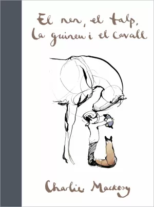 EL NEN, EL TALP, LA GUINEU I EL CAVALL EL NEN, EL TALP, LA GUINEU I EL CAVALL